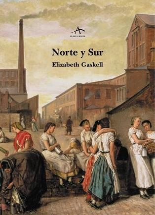 NORTE Y SUR (CLASIOCA MAIOR XXIV) | 9788484282594 | GASKELL, ELIZABETH | Llibreria Aqualata | Comprar libros en catalán y castellano online | Comprar libros Igualada