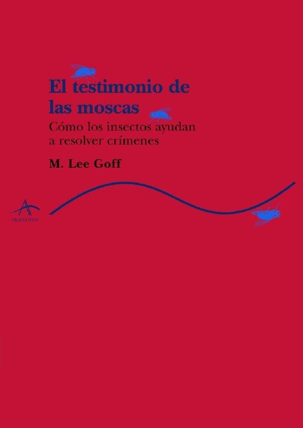 TESTIMONIO DE LAS MOSCAS, EL | 9788484281351 | GOFF, M.LEE | Llibreria Aqualata | Comprar libros en catalán y castellano online | Comprar libros Igualada