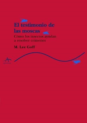 TESTIMONIO DE LAS MOSCAS, EL | 9788484281351 | GOFF, M.LEE | Llibreria Aqualata | Comprar libros en catalán y castellano online | Comprar libros Igualada