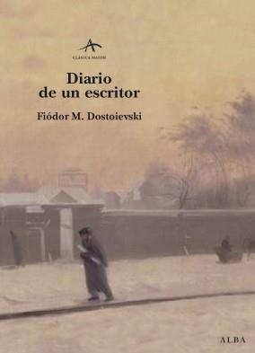 DIARIO DE UN ESCRITOR (CLASICA MAIOR XXXVII) | 9788484283546 | DOSTOIEVSKI, FIODOR | Llibreria Aqualata | Comprar llibres en català i castellà online | Comprar llibres Igualada
