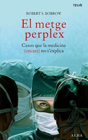 METGE PERPLEX, EL | 9788484284390 | BOBROW, ROBERT S | Llibreria Aqualata | Comprar llibres en català i castellà online | Comprar llibres Igualada