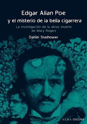 EDGAR ALLAN POE Y EL MISTERIO DE LA BELLA CIGARRERA | 9788484285915 | STASHOWER, DANIEL | Llibreria Aqualata | Comprar libros en catalán y castellano online | Comprar libros Igualada