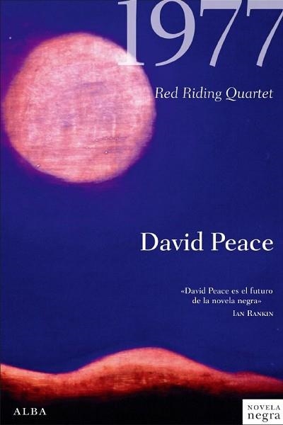 1977 (NOVELA NEGRA 10) | 9788484285953 | PEACE, DAVID | Llibreria Aqualata | Comprar llibres en català i castellà online | Comprar llibres Igualada