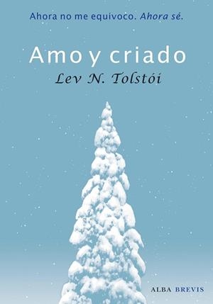 AMO Y CRIADO (ALBA BREVIS 3) | 9788484286011 | TOLSTOI, LEV N. | Llibreria Aqualata | Comprar libros en catalán y castellano online | Comprar libros Igualada