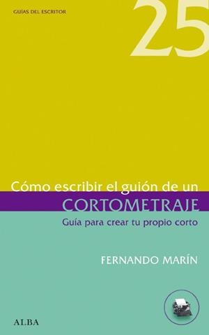 COMO ESCRIBIR EL GUION DE UN CORTOMETRAJE | 9788484286097 | MARIN, FERNANDO | Llibreria Aqualata | Comprar libros en catalán y castellano online | Comprar libros Igualada