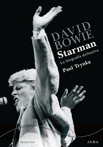 DAVID BOVIE. STARMAN. LA BIOGRAFIA DEFINITIVA | 9788484286677 | TRYNKA, PÀUL | Llibreria Aqualata | Comprar libros en catalán y castellano online | Comprar libros Igualada