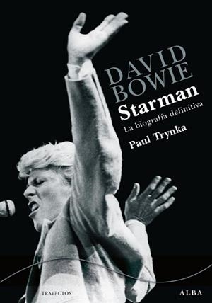 DAVID BOVIE. STARMAN. LA BIOGRAFIA DEFINITIVA | 9788484286677 | TRYNKA, PÀUL | Llibreria Aqualata | Comprar llibres en català i castellà online | Comprar llibres Igualada