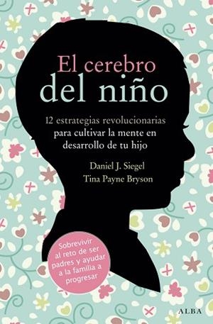 CEREBRO DEL NIÑO, EL | 9788484287148 | SIEGEL, DANIEL J / BRYSON, TINA PAYNE | Llibreria Aqualata | Comprar llibres en català i castellà online | Comprar llibres Igualada