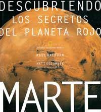 MARTE, DESCUBRIENDO LOS SECRETOS DEL PLANETA ROJO | 9788482981307 | RAEBURN, PAUL | Llibreria Aqualata | Comprar libros en catalán y castellano online | Comprar libros Igualada