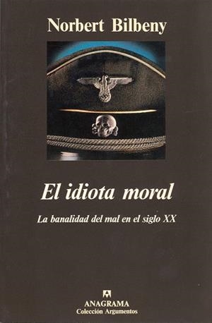 IDIOTA MORAL, EL | 9788433913746 | BILBENY,NORBERT | Llibreria Aqualata | Comprar llibres en català i castellà online | Comprar llibres Igualada