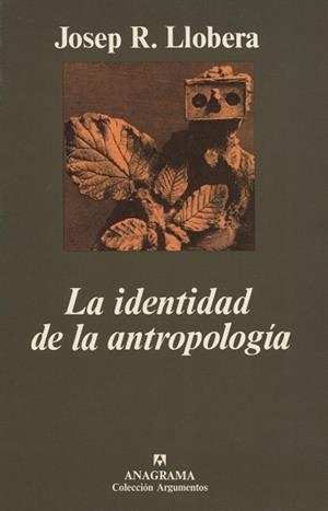 IDENTIDAD DE LA ANTROPOLOGIA, LA | 9788433913401 | Llobera, José Ramón | Llibreria Aqualata | Comprar llibres en català i castellà online | Comprar llibres Igualada