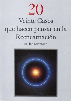 VEINTE CASOS QUE HACEN PENSAR EN LA REENCARNACION | 9788487476334 | STEVENSON, IAN | Llibreria Aqualata | Comprar libros en catalán y castellano online | Comprar libros Igualada