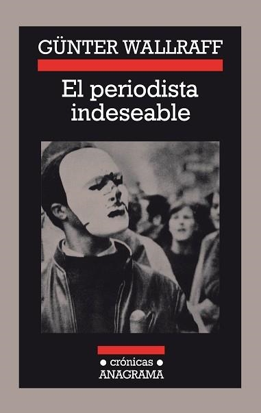 PERIODISTA INDESEABLE, EL | 9788433925046 | WALLRAFF, GÜNTER | Llibreria Aqualata | Comprar llibres en català i castellà online | Comprar llibres Igualada
