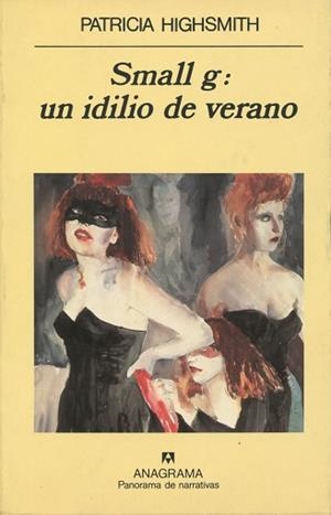 SMALL G: UN IDILIO DE VERANO (P.N. 330) | 9788433906816 | HIGHSMITH, PATRICIA | Llibreria Aqualata | Comprar llibres en català i castellà online | Comprar llibres Igualada