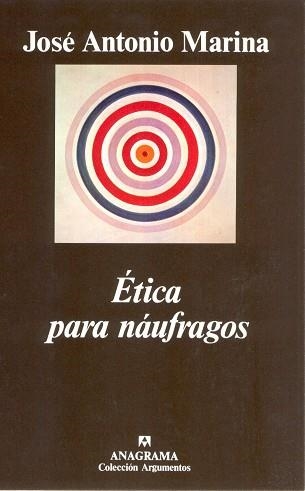 ETICA PARA NAUFRAGOS (ARGUMENTOS 159) | 9788433913890 | MARINA,JOSE ANTONIO | Llibreria Aqualata | Comprar libros en catalán y castellano online | Comprar libros Igualada