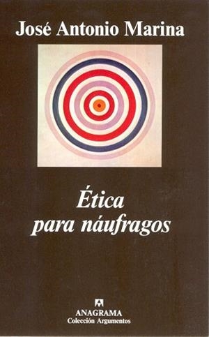 ETICA PARA NAUFRAGOS (ARGUMENTOS 159) | 9788433913890 | MARINA,JOSE ANTONIO | Llibreria Aqualata | Comprar libros en catalán y castellano online | Comprar libros Igualada