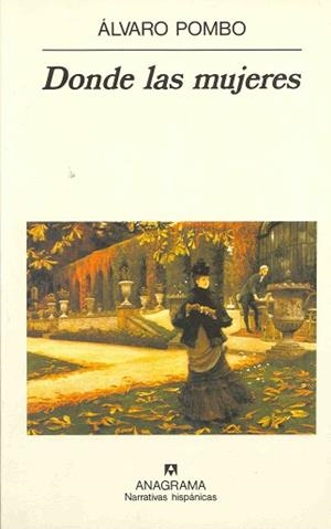 DONDE LAS MUJERES | 9788433910301 | POMBO,ALVARO | Llibreria Aqualata | Comprar llibres en català i castellà online | Comprar llibres Igualada