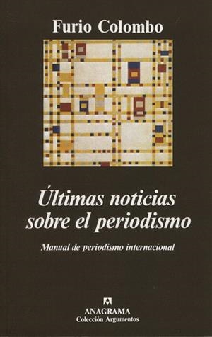 ULTIMAS NOTICIAS SOBRE EL PERIODISMO | 9788433905383 | COLOMBO, FURIO | Llibreria Aqualata | Comprar libros en catalán y castellano online | Comprar libros Igualada