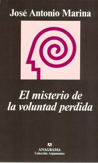 MISTERIO DE LA VOLUNTAD PERDIDA, EL (ARGUMENTOS 200) | 9788433905505 | MARINA, JOSE ANTONIO | Llibreria Aqualata | Comprar llibres en català i castellà online | Comprar llibres Igualada