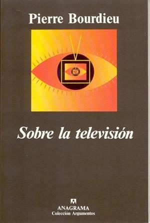 SOBRE LA TELEVISION (ARGUMENTOS 196) | 9788433905475 | BOURDIEU, PIERRE | Llibreria Aqualata | Comprar llibres en català i castellà online | Comprar llibres Igualada