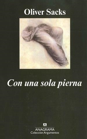CON UNA SOLA PIERNA (ARGUMENTOS 218) | 9788433905680 | SACKS, OLIVER | Llibreria Aqualata | Comprar llibres en català i castellà online | Comprar llibres Igualada