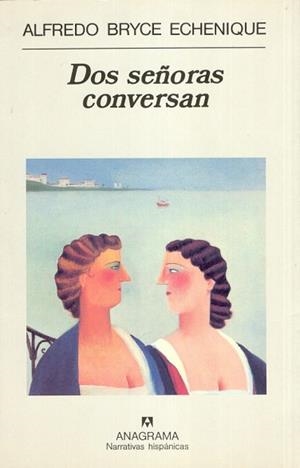 DOS SEÑORAS CONVERSAN (N.H 255) | 9788433910851 | BRYCE ECHENIQUE, ALFREDO | Llibreria Aqualata | Comprar llibres en català i castellà online | Comprar llibres Igualada