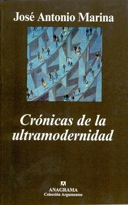 CRONICAS DE LA ULTRAMODERNIDAD (ARGUMENTOS 244) | 9788433905956 | MARINA, JOSE ANTONIO | Llibreria Aqualata | Comprar llibres en català i castellà online | Comprar llibres Igualada