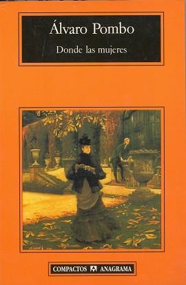 DONDE LAS MUJERES (COMPACTOS 233) | 9788433966643 | POMBO, ALVARO | Llibreria Aqualata | Comprar libros en catalán y castellano online | Comprar libros Igualada