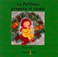PETITONA PREPARA EL NADAL, LA | 9788466102216 | RIUS, ROSER | Llibreria Aqualata | Comprar libros en catalán y castellano online | Comprar libros Igualada