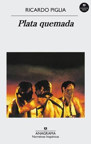 PLATA QUEMADA (N.H. 291) | 9788433924629 | PIGLIA, RICARDO | Llibreria Aqualata | Comprar libros en catalán y castellano online | Comprar libros Igualada