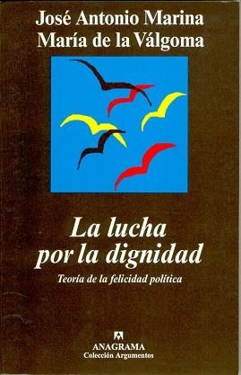 LUCHA POR LA DIGNIDAD, LA (ARGUMENTOS 254) | 9788433961457 | MARINA, JOSE ANTONIO ; DE LA VALGOMA, MARIA | Llibreria Aqualata | Comprar libros en catalán y castellano online | Comprar libros Igualada