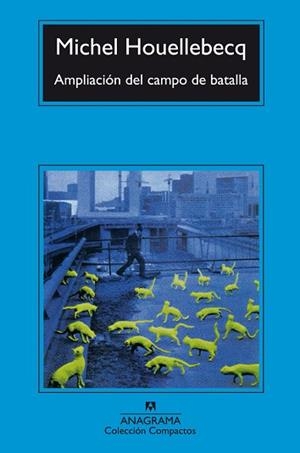 AMPLIACION DEL CAMPO DE BATALLA (COMPACTOS 259) | 9788433966902 | HOUELLEBECQ, MICHEL | Llibreria Aqualata | Comprar llibres en català i castellà online | Comprar llibres Igualada