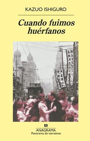 CUANDO FUIMOS HUERFANOS (PANORAMA DE NARRATIVAS 484) | 9788433969446 | ISHIGURO, KAZUO | Llibreria Aqualata | Comprar llibres en català i castellà online | Comprar llibres Igualada