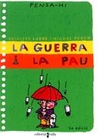 GUERRA I LA PAU, LA (PENSA-HI) | 9788466102322 | LABBE, BRIGITTE / MICHEL PUECH | Llibreria Aqualata | Comprar llibres en català i castellà online | Comprar llibres Igualada