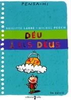DEU I ELS DEUS (PENSA-HI) | 9788466102339 | LABBE, BRIGITTE / MICHEL PUECH | Llibreria Aqualata | Comprar llibres en català i castellà online | Comprar llibres Igualada