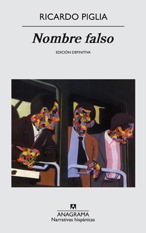 NOMBRE FALSO (NARRATIVAS HISPANICAS, 322) | 9788433924933 | PIGLIA, RICARDO | Llibreria Aqualata | Comprar libros en catalán y castellano online | Comprar libros Igualada