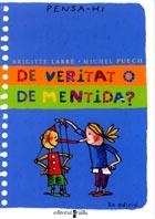 DE VERTITAT O DE MENTIDA (PENSA-HI) | 9788466102360 | LABBE, BRIGITTE | Llibreria Aqualata | Comprar llibres en català i castellà online | Comprar llibres Igualada