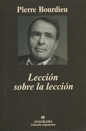 LECCION SOBRE LA LECCION (ARGUMENTOS 284) | 9788433961754 | BOURDIEU, PIERRE | Llibreria Aqualata | Comprar llibres en català i castellà online | Comprar llibres Igualada
