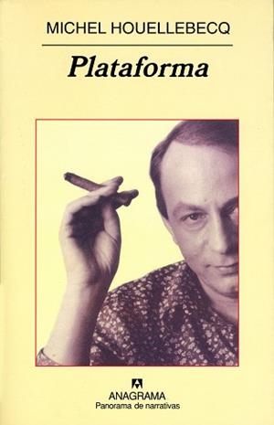 PLATAFORMA (PANORAMA NARRATIVAS 514) | 9788433969729 | HOUELLEBECQ, MICHEL | Llibreria Aqualata | Comprar libros en catalán y castellano online | Comprar libros Igualada
