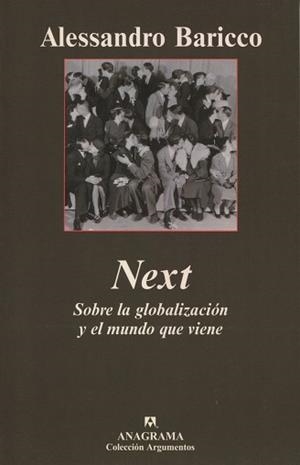 NEXT, SOBRE LA GLOBALIZACION Y EL MUNDO QUE VIENE (ARG. 289) | 9788433961808 | BARICCO, ALESSANDRO | Llibreria Aqualata | Comprar libros en catalán y castellano online | Comprar libros Igualada