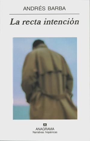 RECTA INTENCION, LA (NARRATIVAS HISPANICAS 332) | 9788433968333 | BARBA, ANDRES | Llibreria Aqualata | Comprar llibres en català i castellà online | Comprar llibres Igualada
