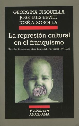 REPRESION CULTURAL EN EL FRANQUISMO, LA (CRONICAS 55) | 9788433925558 | CISQUELLA, GEORGINA ; ERVITI, JOSE LUIS ; SOROLLA, | Llibreria Aqualata | Comprar llibres en català i castellà online | Comprar llibres Igualada
