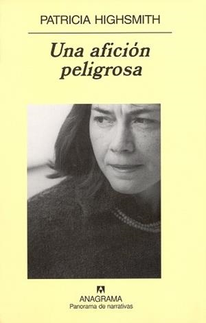 UNA AFICION PELIGROSA (P.N. 547) | 9788433970077 | HIGHSMITH, PATRICIA | Llibreria Aqualata | Comprar libros en catalán y castellano online | Comprar libros Igualada