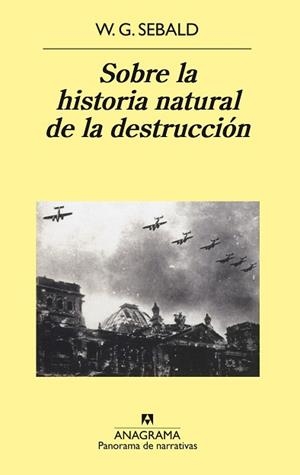 SOBRE LA HISTORIA NATURAL DE LA DESTRUCCION (P.N. 556) | 9788433970169 | SEBALD, W.G. | Llibreria Aqualata | Comprar llibres en català i castellà online | Comprar llibres Igualada