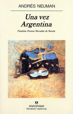 UNA VEZ ARGENTINA (NARRATIVAS HISPANICAS 352) | 9788433968531 | NEUMAN, ANDRES | Llibreria Aqualata | Comprar llibres en català i castellà online | Comprar llibres Igualada