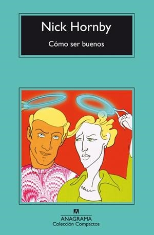 COMO SER BUENOS (COMPACTOS 346) | 9788433967770 | HORNBY, NICK | Llibreria Aqualata | Comprar llibres en català i castellà online | Comprar llibres Igualada