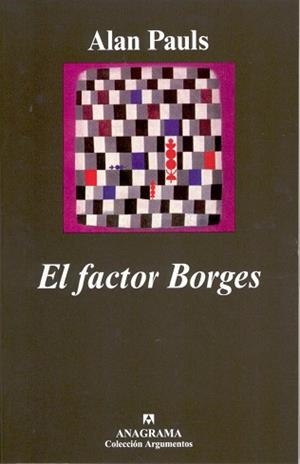 FACTOR BORGES, EL (ARGUMENTOS 320) | 9788433962140 | PAULS, ALAN | Llibreria Aqualata | Comprar llibres en català i castellà online | Comprar llibres Igualada