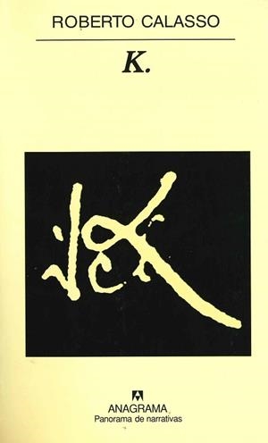 K. (PANORAMA DE NARRATIVAS 600) | 9788433970619 | CALASSO, ROBERTO | Llibreria Aqualata | Comprar llibres en català i castellà online | Comprar llibres Igualada