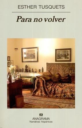 PARA NO VOLVER (NARRATIVAS HISPANICAS 374) | 9788433968753 | TUSQUETS, ESTHER | Llibreria Aqualata | Comprar libros en catalán y castellano online | Comprar libros Igualada