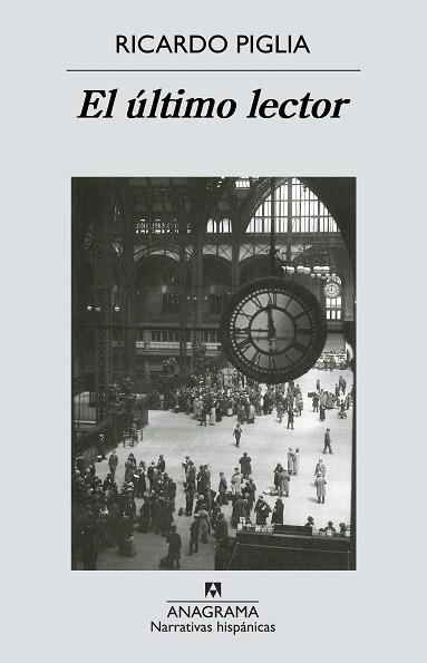 ULTIMO LECTOR, EL (N.H. 376) | 9788433968777 | PIGLIA, RICARDO | Llibreria Aqualata | Comprar llibres en català i castellà online | Comprar llibres Igualada